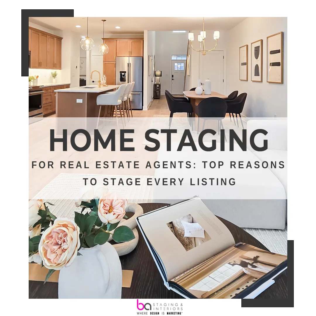 Home staging for real estate agents: Top reasons to stage every listing