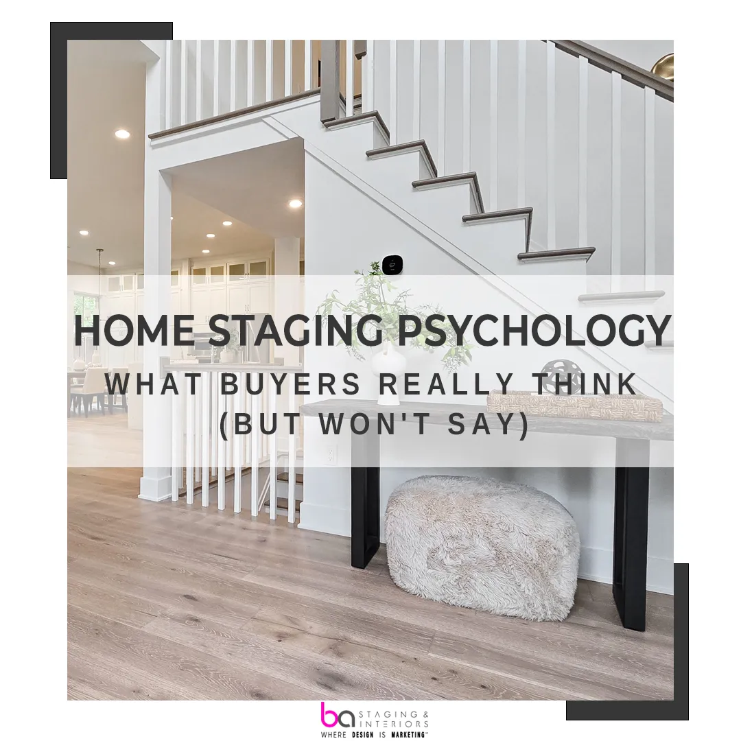 Home staging psychology: What buyers really think (but won’t say)
