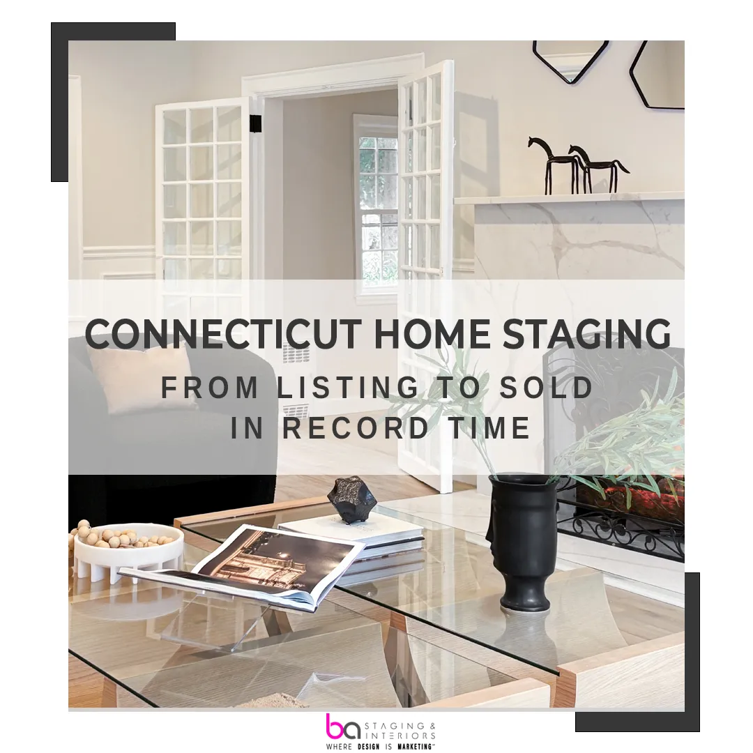 Connecticut home staging: From listing to sold in record time